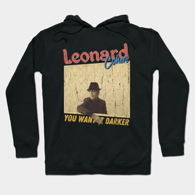 Leonard Cohen Vintage 1934 // You Want It Darker Original Fan Design Artwork Hoodie by A Design for Life